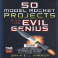 50 Model Rocket Projects for the Evil Genius