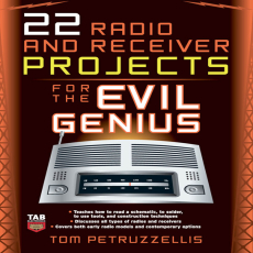 22 Radio and Receiver Projects for the Evil Genius 22 Radio and Receiver Projects for the Evil Genius