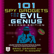 101 Spy Gadgets for the Evil Genius 2_E 101 Spy Gadgets for the Evil Genius 2_E
