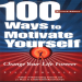 100 Ways to Motivate Yourself_ Change Your Life Forever ( PDFDrive )