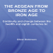 Oliver Dickinson - The Aegean from Bronze Age to Iron Age. Continuity and Change Between the Twelfth and Eighth Centuries BC [Retail]